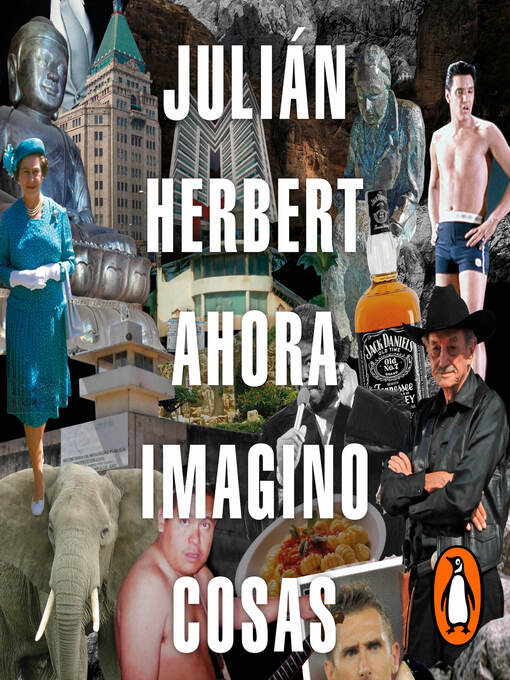 Title details for Ahora imagino cosas by Julián Herbert - Available